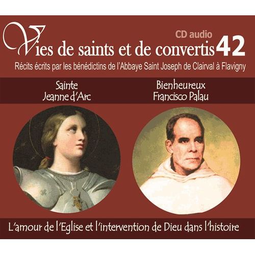 Vies De Saints Et De Convertis - Sainte Jeanne D'arc Et Bienheureux Francisco Palau, L'amour De L'glise Et L'intervention De Dieu Dans L'histoire    Format Broch 
