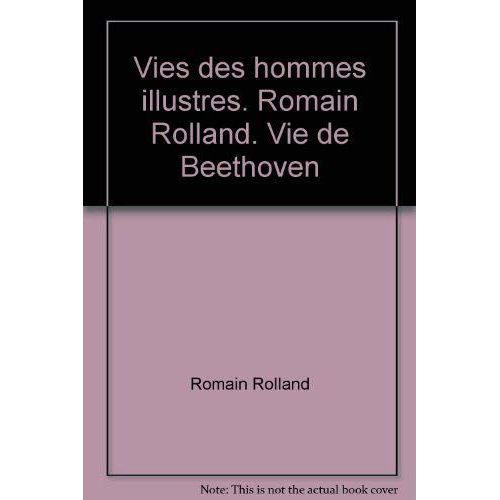 Vies Des Hommes Illustres. Romain Rolland. Vie De Beethoven   de romain rolland  Format Broch 