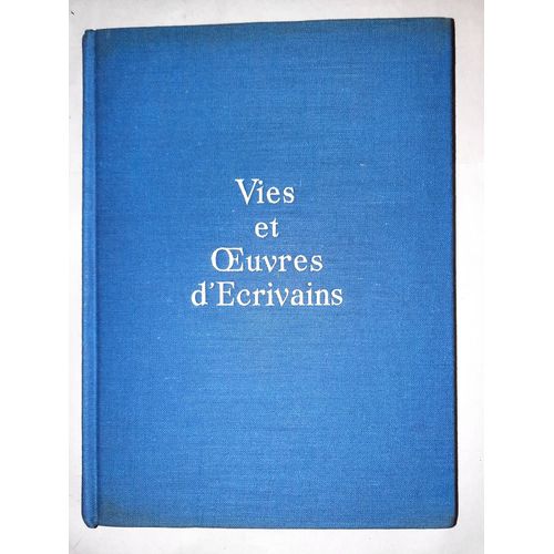 Vies Et Oeuvres D'crivains, Tome 1 : Valery, Claudel, Gide, Proust, Maurois, Mauriac   de Louis Chaigne 