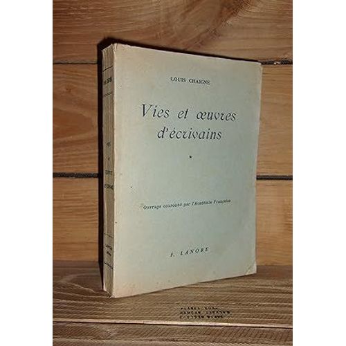Vies Et Oeuvres D'ecrivains - Tome I : P. Valry, P. Claudel, A. Gide, M. Proust, A. Maurois, F. Mauriac   de louis chaigne 