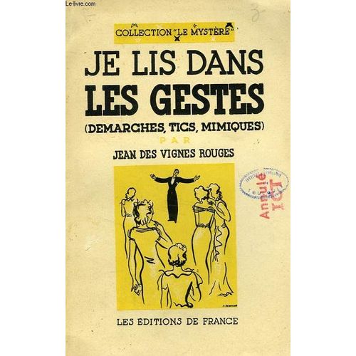 Je Lis Dans Les Gestes, Demarches, Tics, Mimiques   de Vignes Rouges Jean Des  Format Broch 