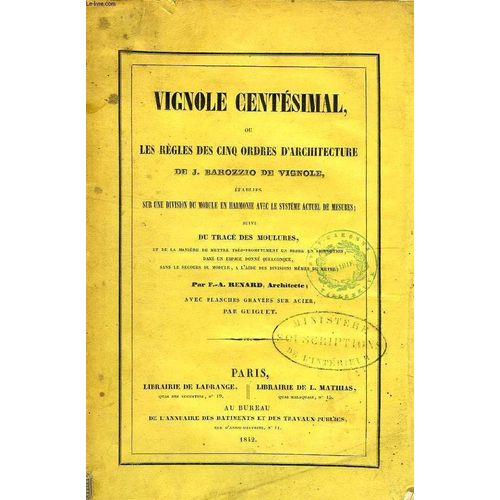 Vignole Centesimal, Ou Les Regles Des Cinq Ordres D'architecture   de BAROZZIO DE VIGNOLE J.