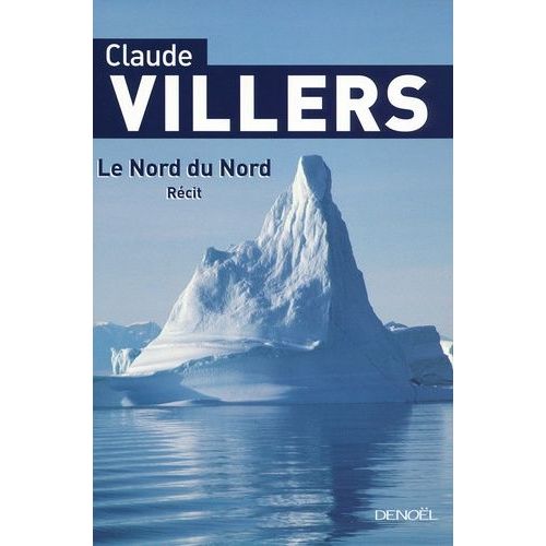 Le Nord Du Nord   de claude villers  Format Broch 