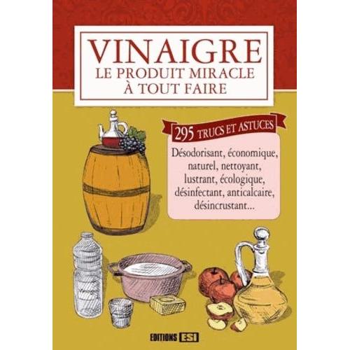 Vinaigre - Le Produit Miracle  Tout Faire   de Baunard Elodie  Format Reli 