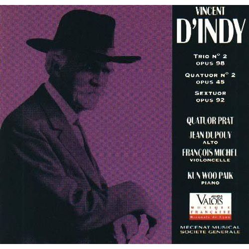 Vincent D'indy Trio N2 Op 98 Quatuor N2 Opus 45 Sextuor Op 92 Quatuor Prat Jean Dupouy Francois Michel Kun Woopaik - 