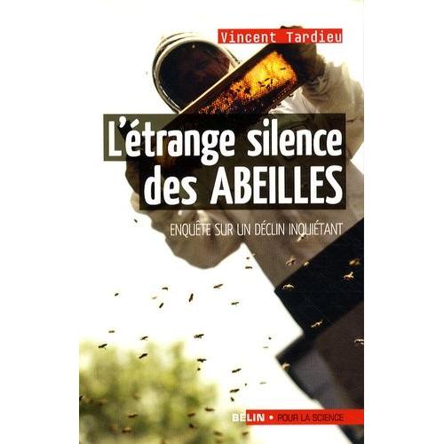 L'trange Silence Des Abeilles - Enqute Sur Un Dclin Mystrieux   de vincent tardieu  Format Broch 