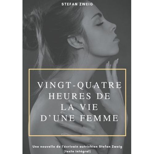 Vingt-Quatre Heures De La Vie D'une Femme  