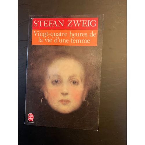 Vingt-Quatre Heures De La Vie D'une Femme   de ZWEIG Stefan 