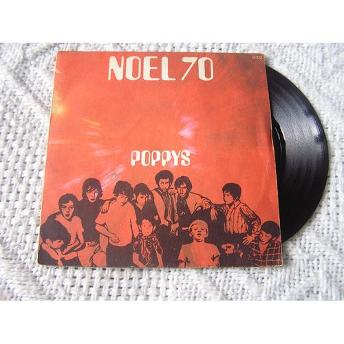 Vinyle 45 Trs - Poppys : Nol 70 - Poppys
