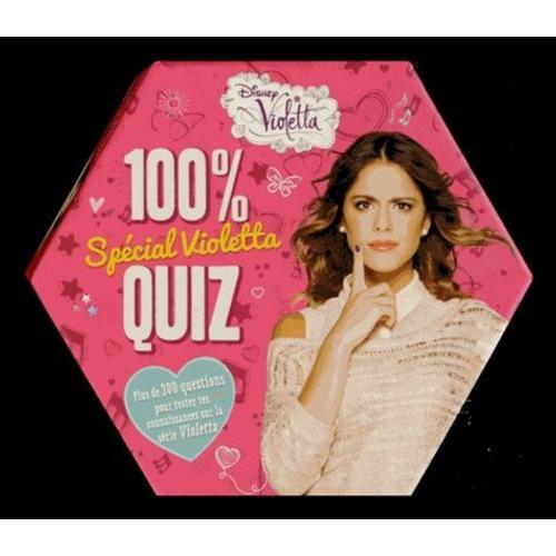 100 % Quiz Spcial Violetta   de Polimni Emmanuelle  Format Bote 