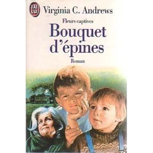 Fleurs Captives Bouquet D Epines   de virginia c andrews