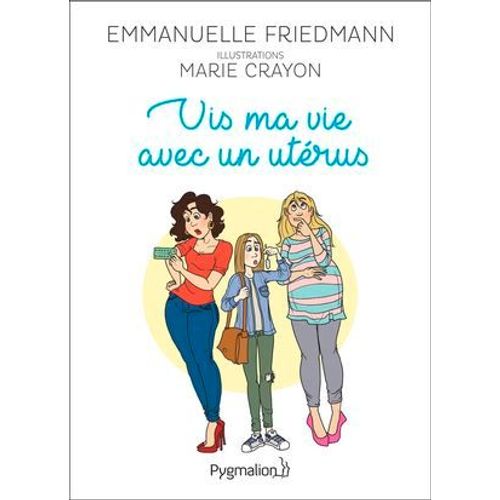 Vis Ma Vie Avec Un Utrus  
