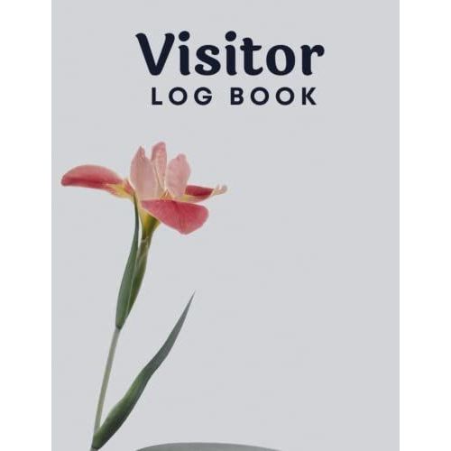 Visitor Log Book: Visitor Register And Sign-In Book For, Schools, Business, Gym, Office And Other Businesses | Perfect Timesheet Log Book For Visitor Management   de DeVault, C. R.  Format Broch 