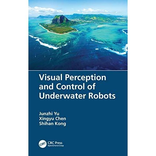 Visual Perception And Control Of Underwater Robots    Format Reli 