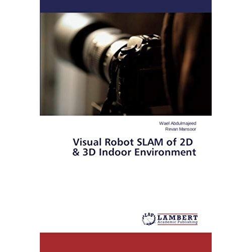 Visual Robot Slam Of 2d & 3d Indoor Environment    Format Broch 