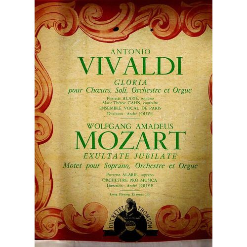 Vivaldi - Gloria Pour Choeurs, Soli Et Orgue-Pierrette Alarie-M.T Cahn- Ensemble Vocal De Paris - W.A.Mozart - Exultate Jubilate - Motet Pour Soprano, Orchestre Et Orgue - Orchestre Pro Musica - Andre Jouve