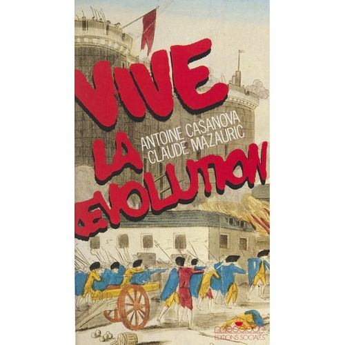 Vive La Rvolution : 1789-1989, Rflexions Autour Du Bicentenaire  