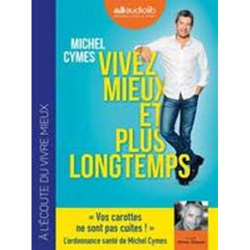 Vivez Mieux Et Plus Longtemps - (1cd Audio Mp3)    Format Bote 