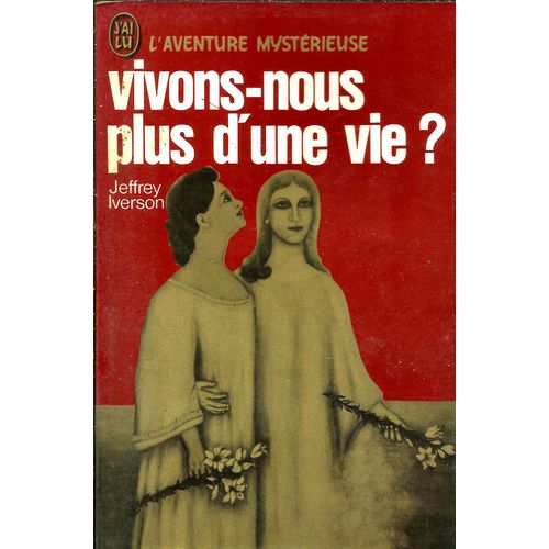 Vivons-Nous Plus D'Une Vie ?   de Jeffrey Iverson  Format Broch 