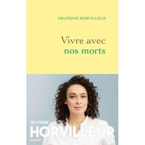 Vivre Avec Nos Morts - Petit Trait De Consolation   de Horvilleur Delphine  Format Beau livre 