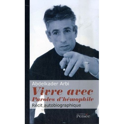 Vivre Avec - Paroles D'hmophile   de Arbi Abdelkader  Format Broch 