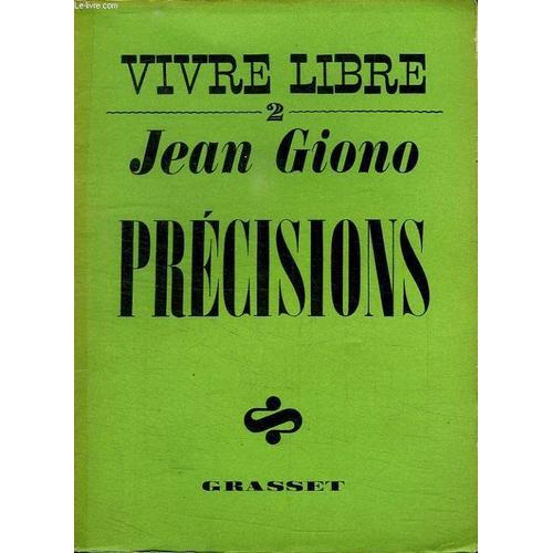 Vivre Libre 2.Precisions.   de jean giono