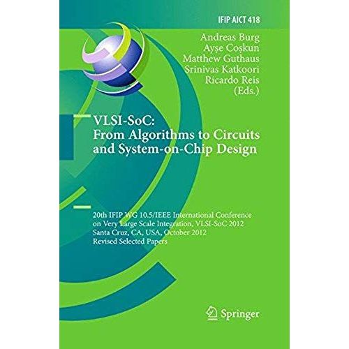 Vlsi-Soc: From Algorithms To Circuits And System-On-Chip Design    Format Broch 
