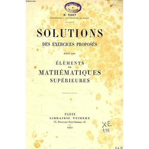 Solutions Des Exercices Proposes Dans Les Elements De Mathematiques Superieures   de Voigt, H.