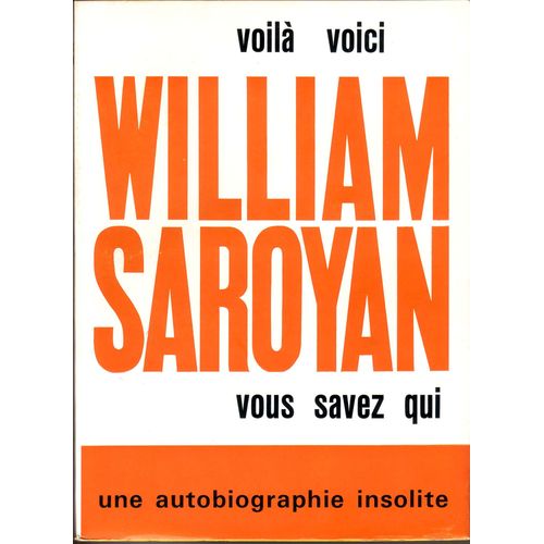 Voila Voici Vous Savez Qui   de william saroyan