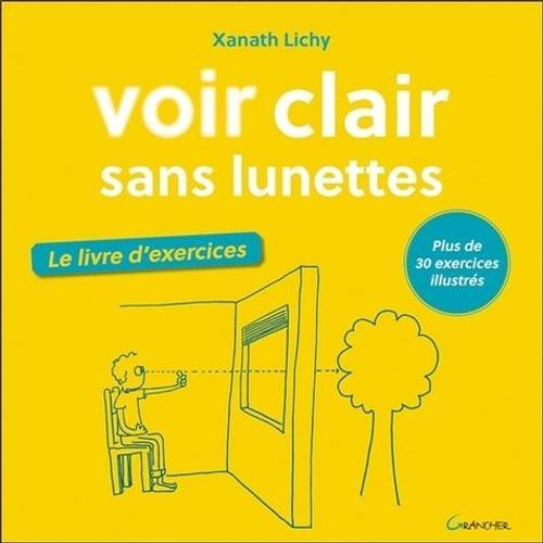 Voir Clair Sans Lunettes - Le Livre D'exercices    Format Beau livre 