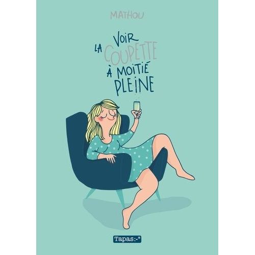 Voir La Coupette  Moiti Pleine   de Mathou  Format Album 