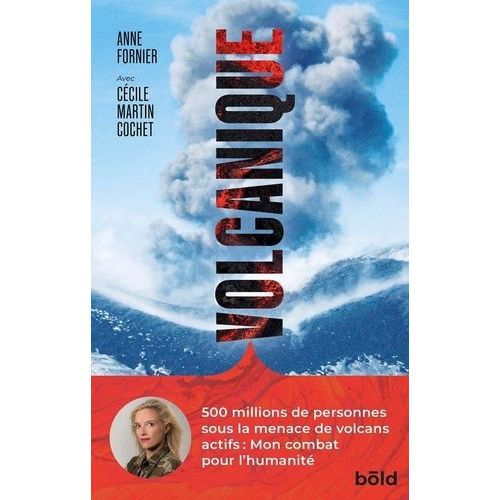Volcanique - Une Femme Au Coeur Des Volcans   de Fornier Anne  Format Beau livre 