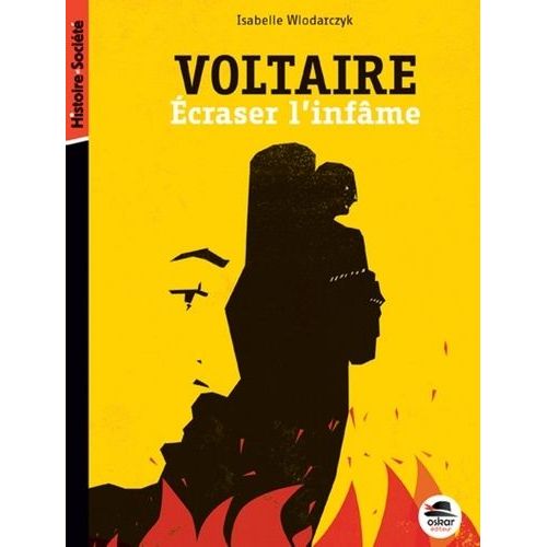 Voltaire - Ecraser L'infame   de Wlodarczyk Isabelle  Format Poche 