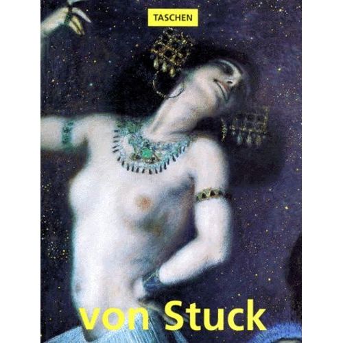 Franz Von Stuck 1863-1928 - Un Prince Au Royaume De L'art    Format Broch 