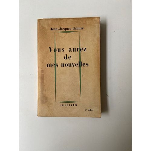 Vous Aurez De Mes Nouvelles   de Jean-Jacques Gautier 