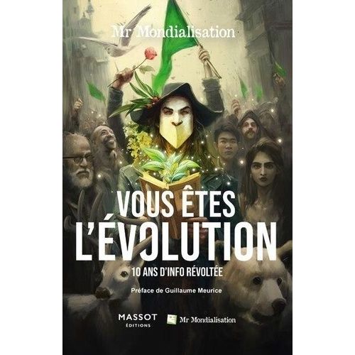 Vous tes L'volution - 10 Ans D'info Rvolte   de Mr Mondialisation  Format Beau livre 
