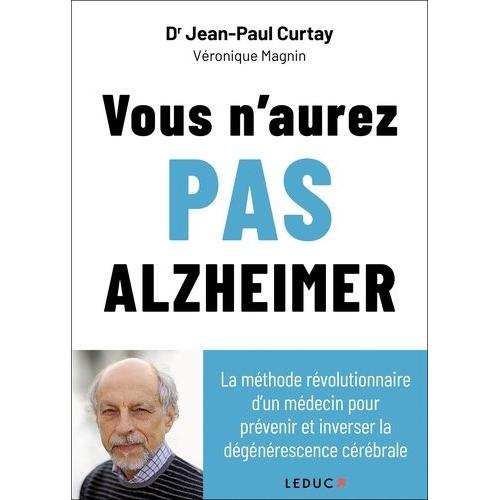 Vous N?Aurez Pas Alzheimer   de jean-paul curtay  Format Beau livre 