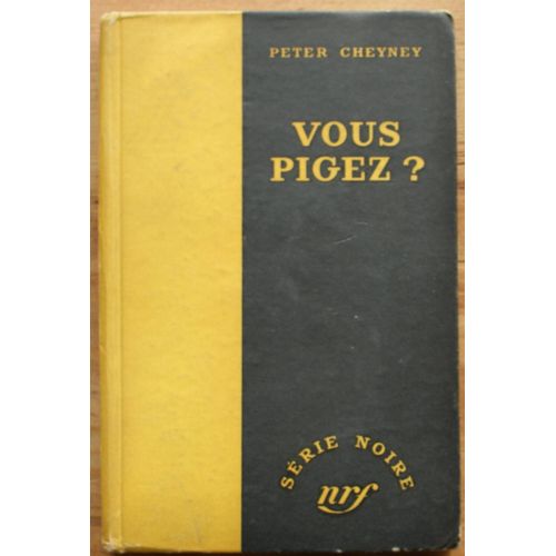 Vous Pigez ?   de Peter Cheney  Format Reli 