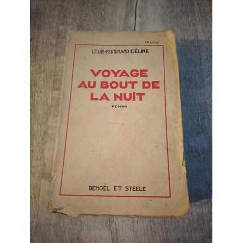 Voyage Au Bout De La Nuit Anne 1932 ditions Denol Et Steele   de Louis-Ferdinand Cline 