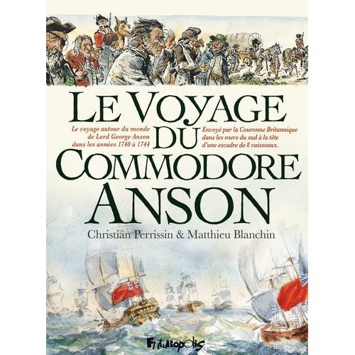 Le Voyage Du Commodore Anson - Voyage Autour Du Monde Fait Dans Les Annes Mdccxl, I, Ii, Iii, Iv - Par George Anson, Commandant En Chef D'une Escadre Envoye Par Sa Majest Britannique Dans...    Format Album 