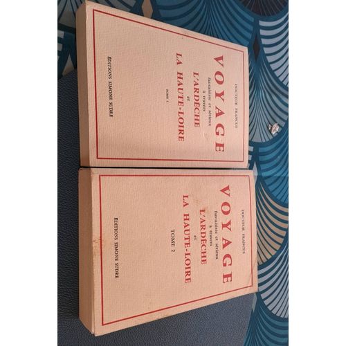 Voyage Fantaisiste Et Srieux  Travers L'ardche Et La Haute Loire Tome 1 Et 2   