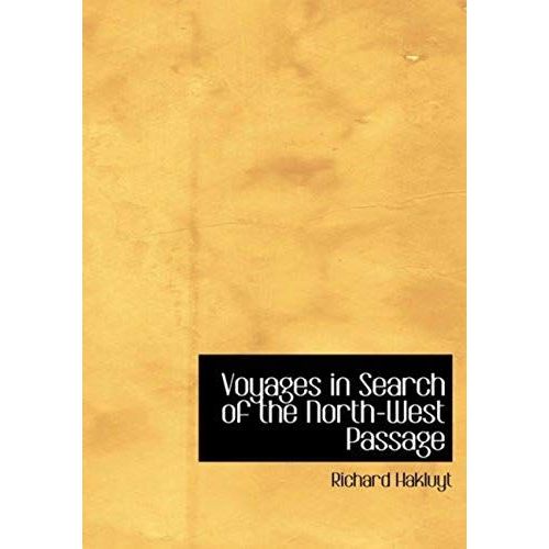 Voyages In Search Of The North-West Passage   de Richard Hakluyt  Format Broch 