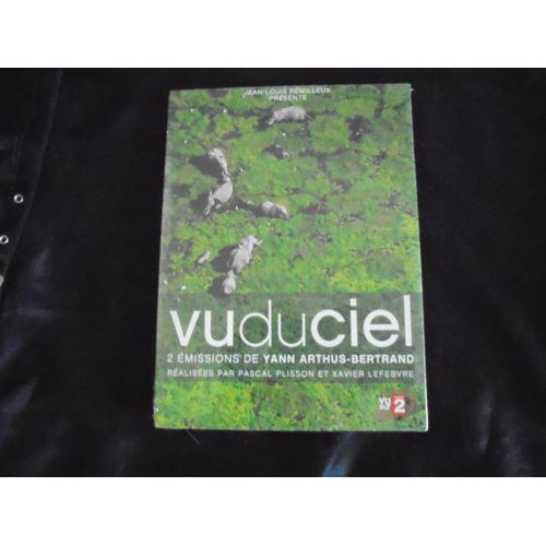 Vu Du Ciel - 2 Emision Yann Arthus-Bertrand de Pascal Plisson