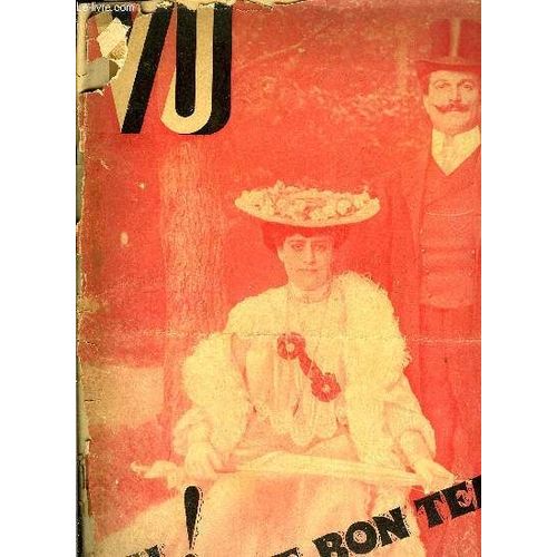 Vu N 225 - Pourquoi C tait Le Bon Temps Par Jean De Pierrefeu, Rflexes D Avant Guerre Par Elisabeth De Gramont, A L Ancien Buffalo Par Tristan Bernard, Sous Monsieur Loubet Par Lo Larguier(...)   de COLLECTIF 