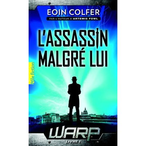 W.A.R.P. (Tome 1) - L'assassin Malgr Lui  
