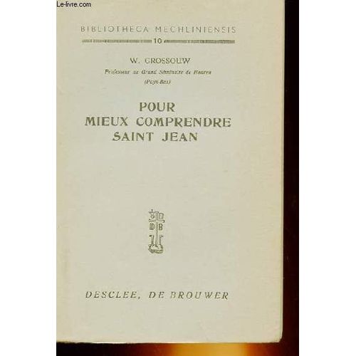 Pour Mieux Comprendre Saint Jean de Grossouw W