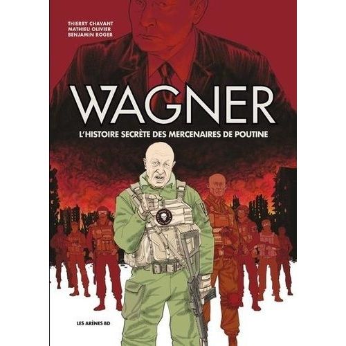 Wagner - L'histoire Secrte Des Mercenaires De Poutine    Format Album 