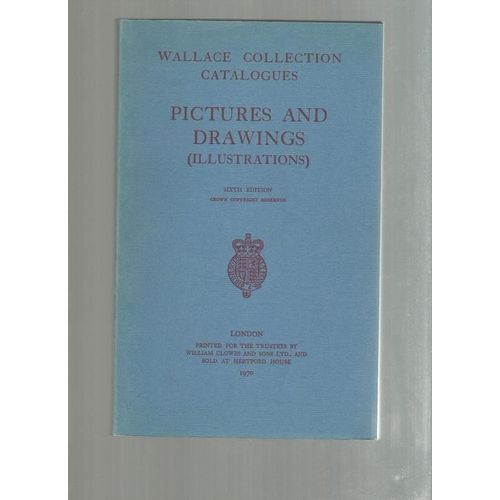 Wallace Collection Catalogues. Pictures And Drawings (Illustrations) de Catalogue