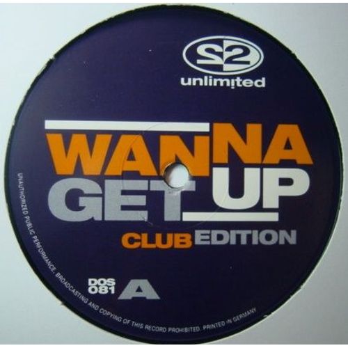 Wanna Get Up - 2 Unlimited
