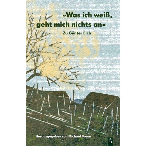 Was Ich Wei, Geht Mich Nichts An. Zu Gnter Eich    Format Broch 